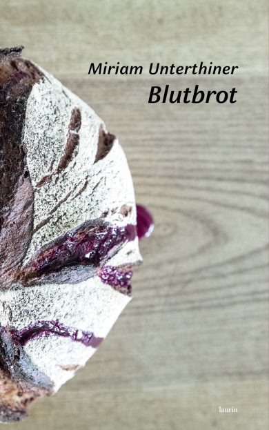 Buchcover: Blutbrot von Miriam Unterthiner