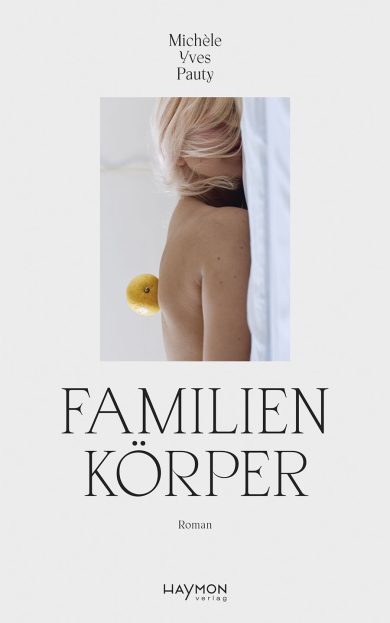 Buchcover Familienkörper von Michèle Yves Pauty