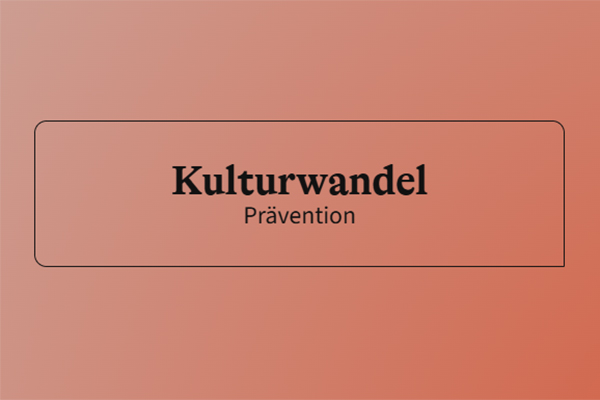 Kulturwandel Prävention